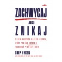 Zachwycaj albo znikaj