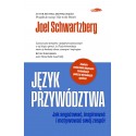Język przywództwa-jak angażować, inspirować i motywować swój zespół