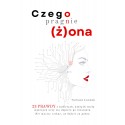 Czego pragnie (ż)ona.. 23 prawdy o kobietach, których wielu mężczyzn uczy się dopiero po rozstaniu