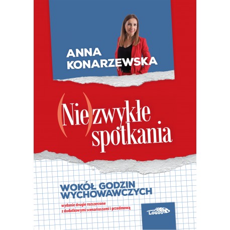 (Nie)zwykłe spotkania wokół godzin wychowawczych-wydanie rozszerzone z dodatkowymi scenariuszami